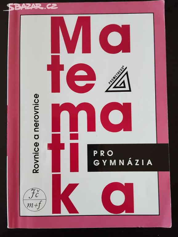 Matematika pro gymnázia_Rovnice a nerovnice