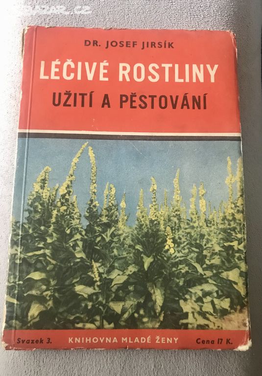 kniha Léčivé rostliny užití a pěstování 1940