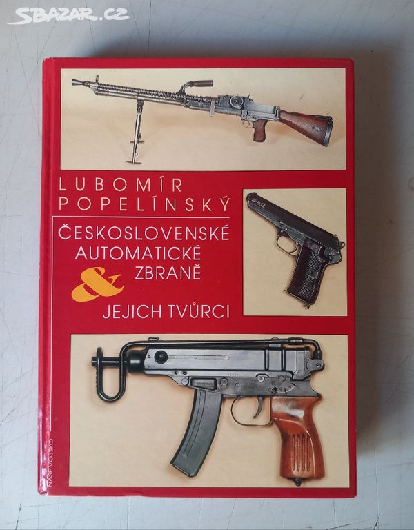 L. Popelínský ČESKOSLOVENSKÉ AUTOMATICKÉ ZBRANĚ