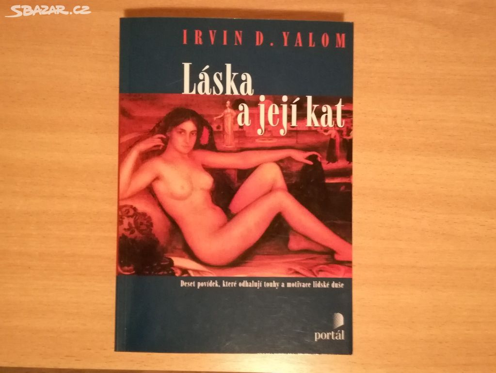 Yalom I. D., Láska a její kat, autor I. D. Yalom.