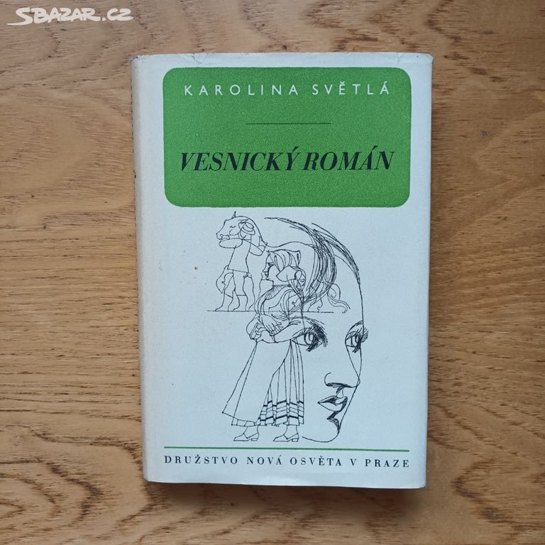 Karolina Světlá - Vesnický román