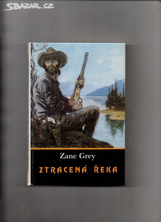 Zane Grey-Ztracená řeka