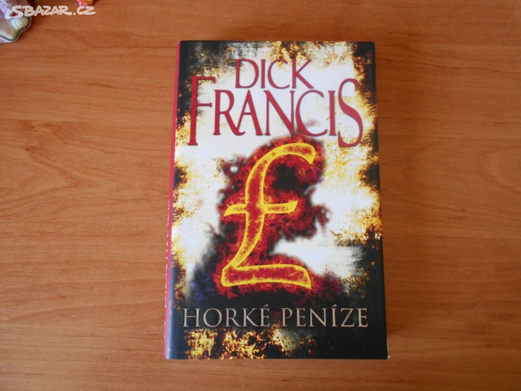 Horké peníze - Dick Francis