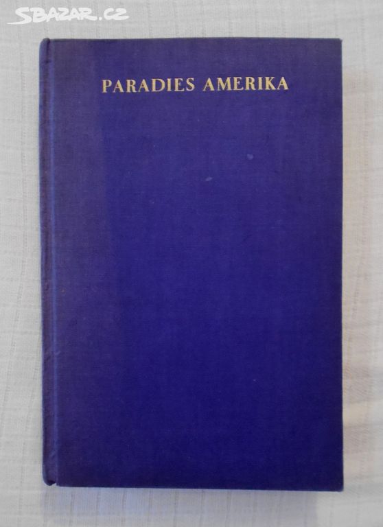 Kisch - Paradies Amerika - Berlin 1930 - německy