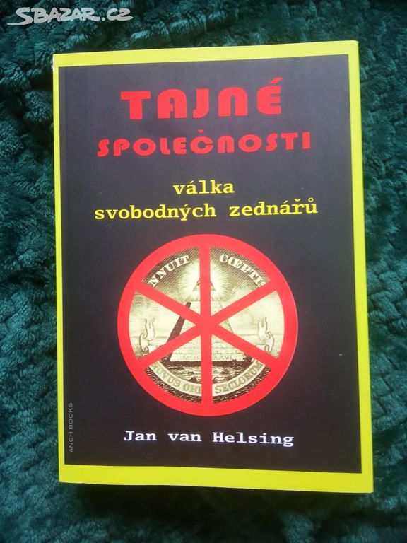 Jan van HELSING: TAJNÉ SPOLEČENSTVÍ-VÁLKA ZEDNÁŘŮ