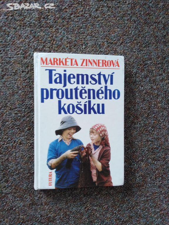 Tajemství proutěného košíku Markéta Zinnerová