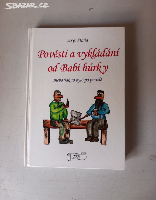 S. Krátký POVĚSTI A VYKLÁDÁNÍ OD BABÍ HŮRKY 2009