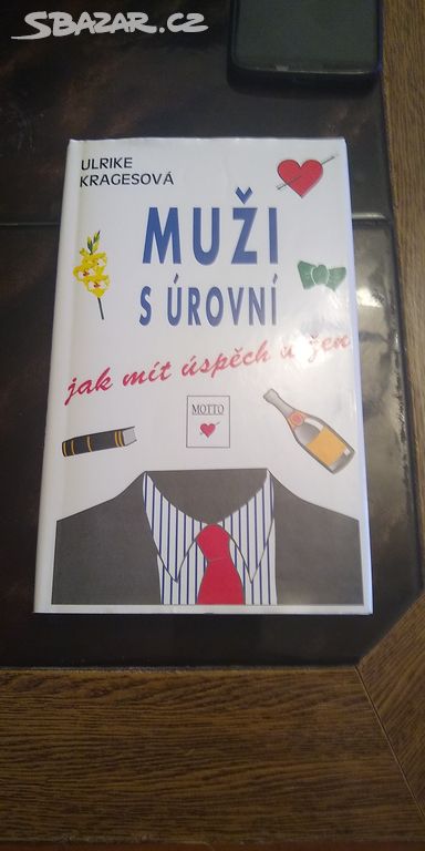 Kniha Muži s úrovní Ulrike Kragesová Motto