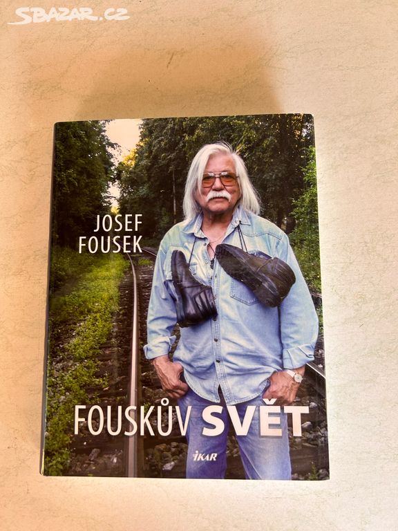 Kniha Fouskův svět (Josef Fousek)