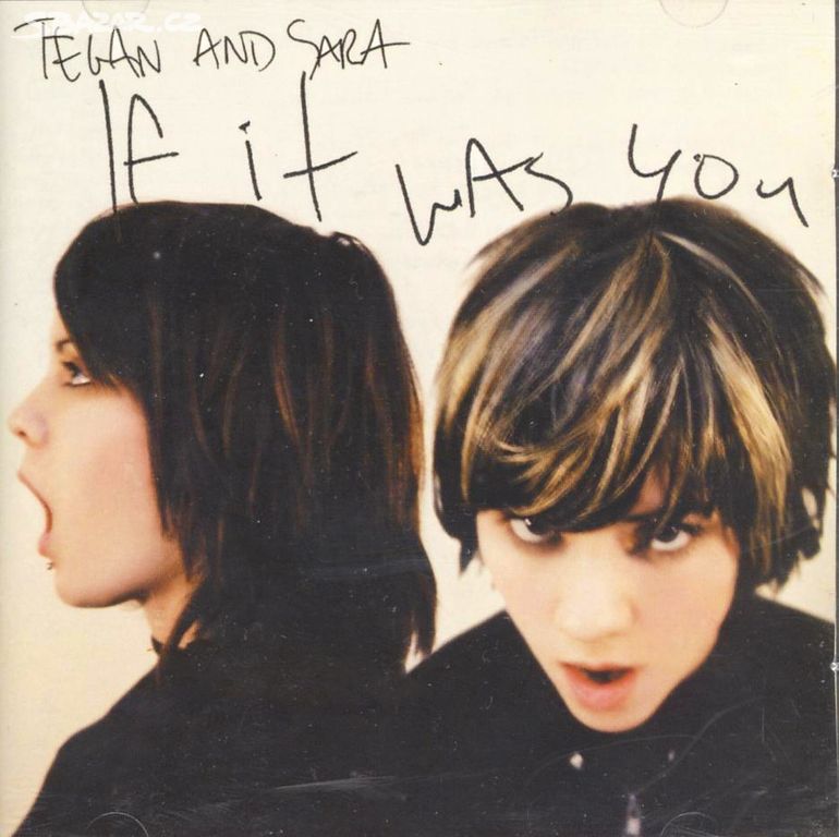 CD Tegan and Sara - If It Was You