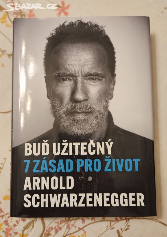 Buď užitečný: 7 zásad pro život Schwarzenegger