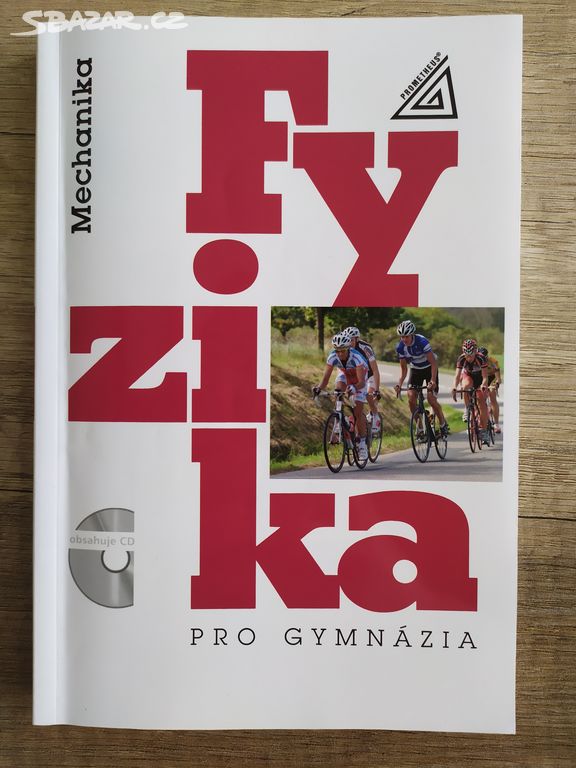 Fyzika pro gymnázia - Mechanika NOVÁ + CD