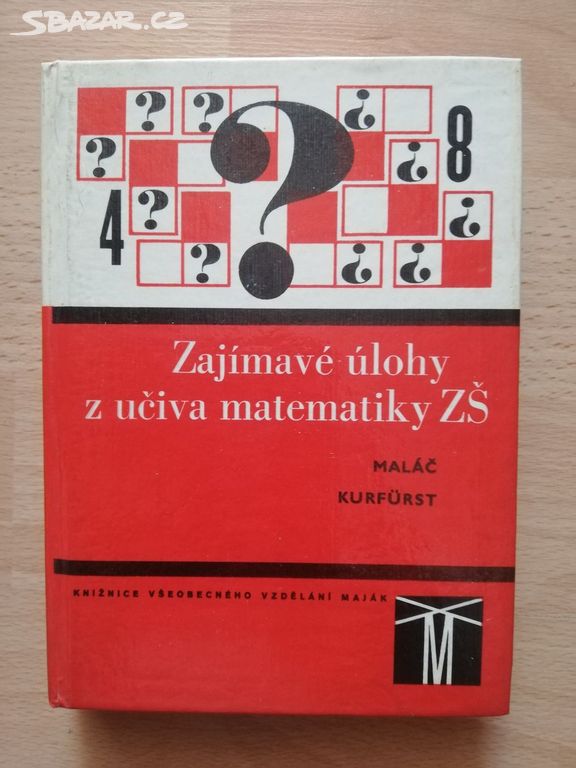 Maláč: Zajímavé úlohy z učiva matematiky ZŠ