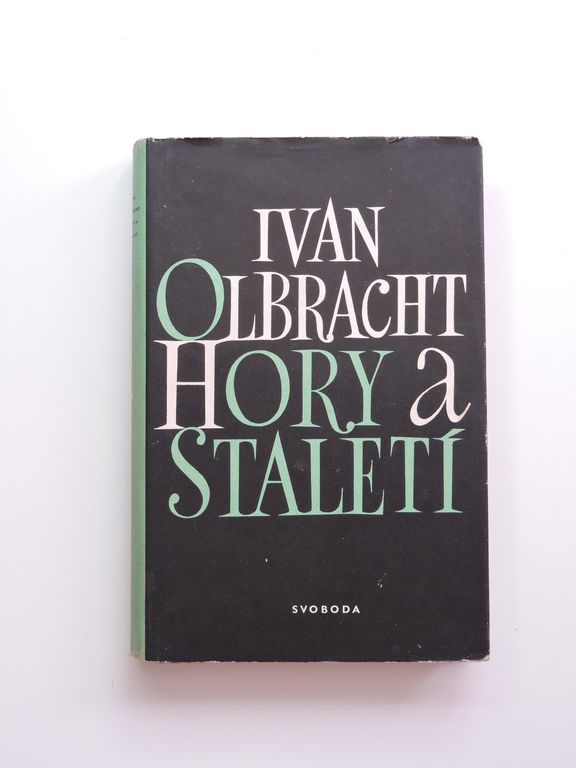 I. Olbracht - Hory a staletí