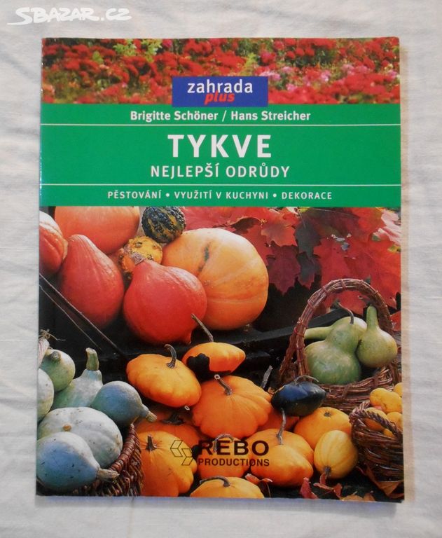 Schőner, Streicher - Tykve nejlepší odrůdy - 2005