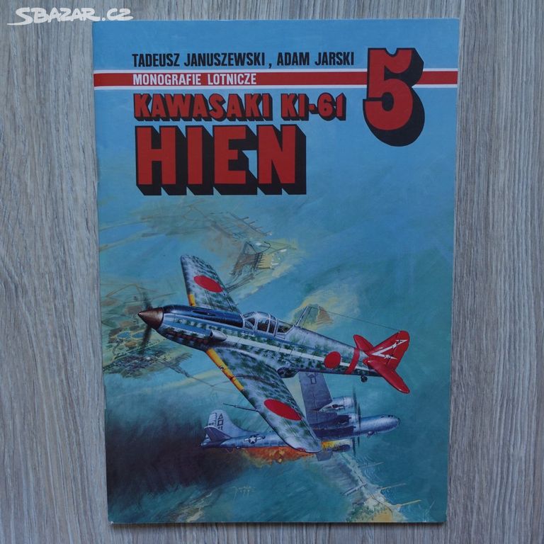 Monografie Lotnicze 5 - Kawasaki KI-61 Hien