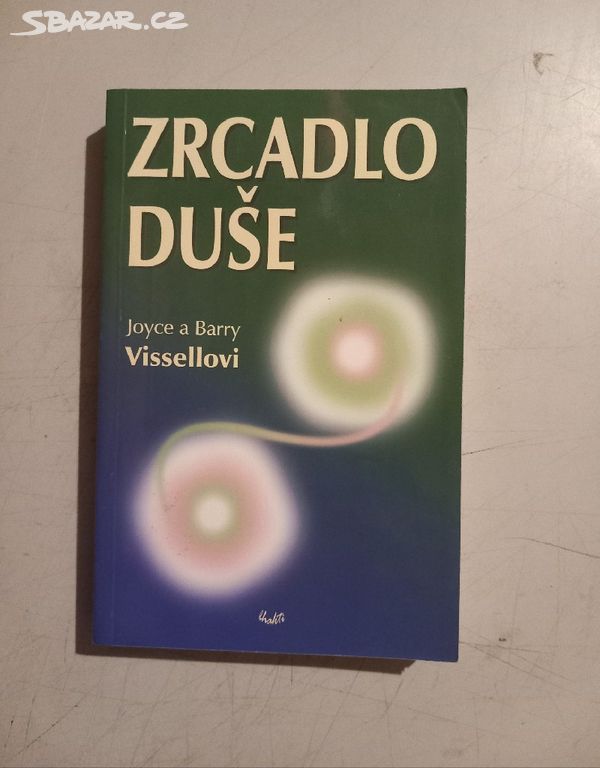 Joyce a Barry Vissellovi ZRCADLO DUŠE (2005)