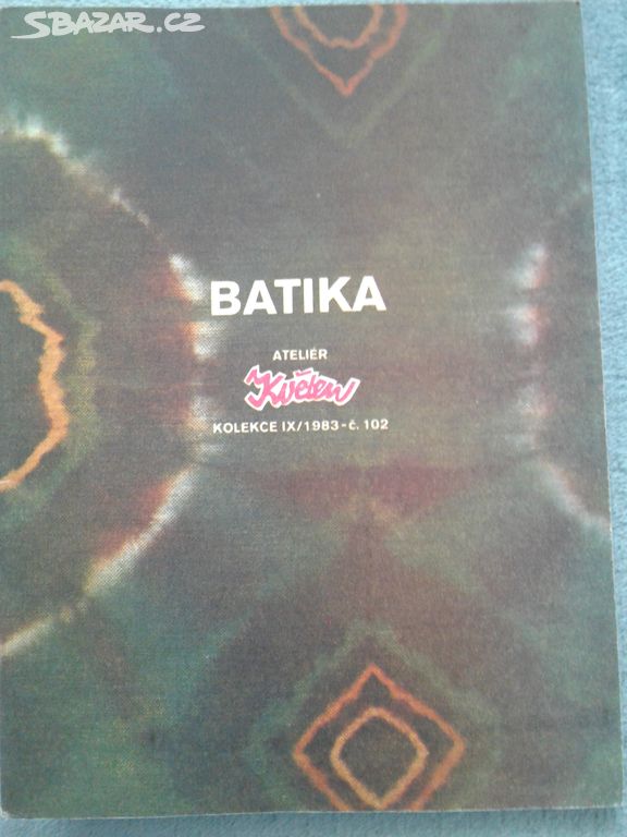 BATIKA-časopis atelier Květen, batikování