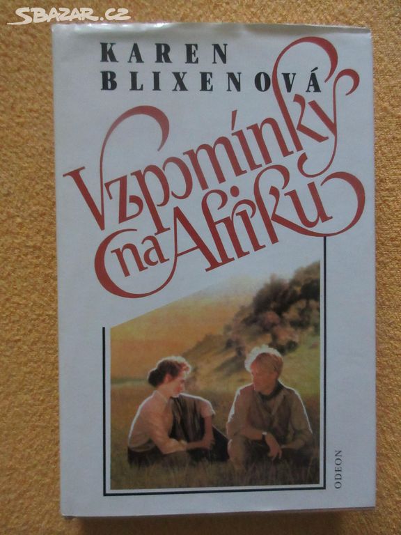 Vzpomínky na Afriku - Karen Blixenová.