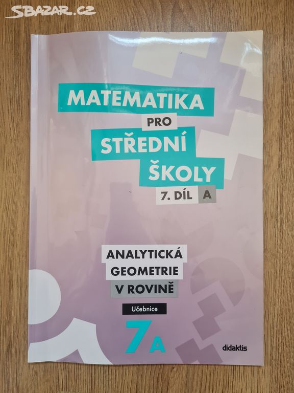 Matematika pro SŠ 7A Analytická geometrie v rovině