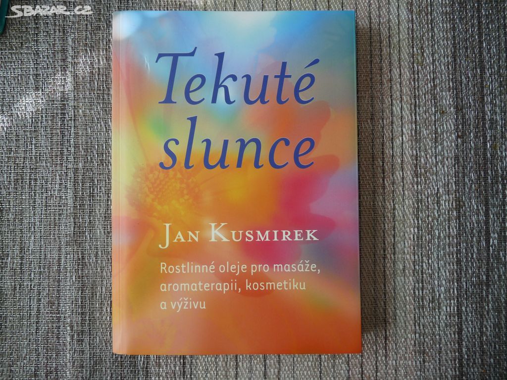 Jan Kusmírek - Tekuté slunce