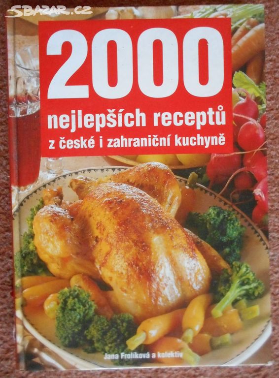 2000 nejlepších receptů z české i zahraniční kuchy