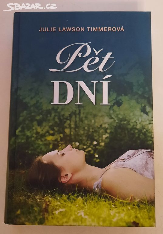 Pět dní, Julie Lawson Timmer