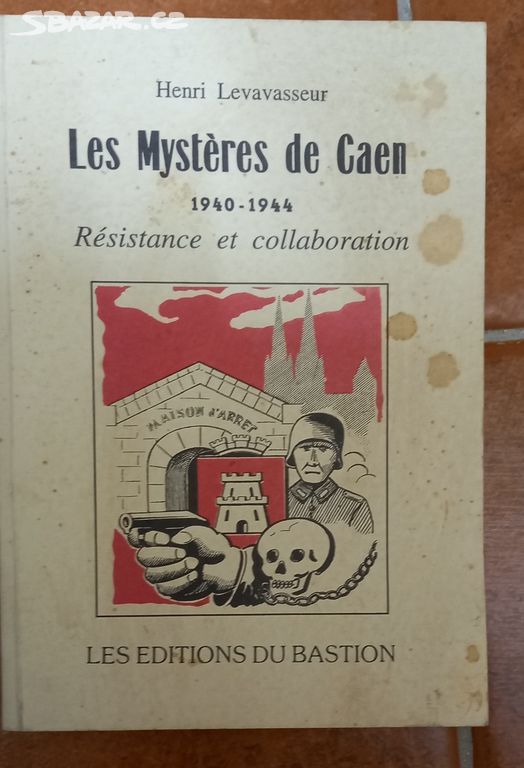 kniha Lesmysteres de caen  1940-1944