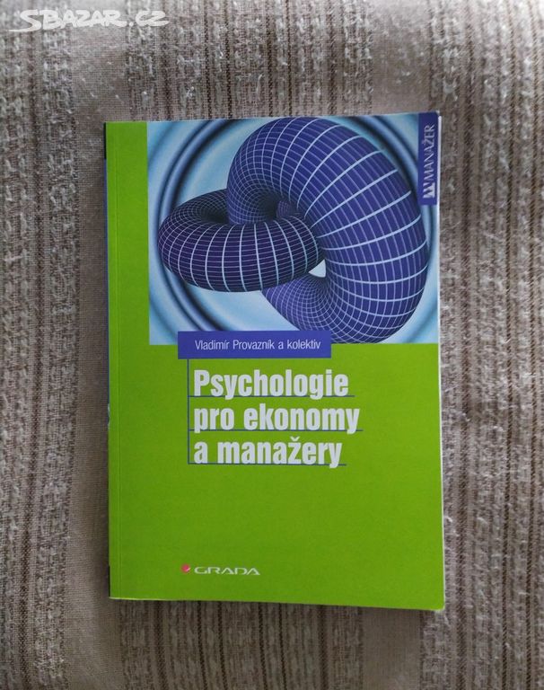 Psychologie pro ekonomy a manažery - V. Provazník