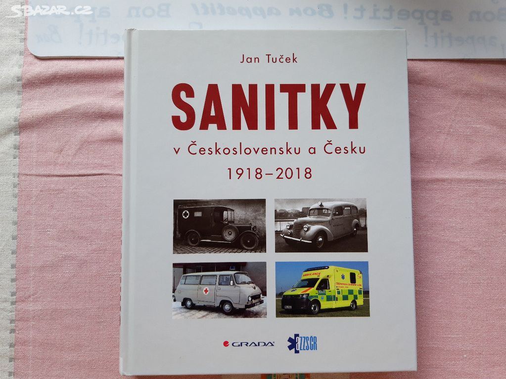 Sanitky v Československu 1918 - 2018 - Jan Tuček