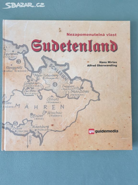 Nezapomenutelná vlast Sudetenland - Guidemedia