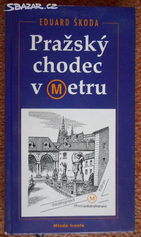 Pražský chodec v metru - Eduard Škoda