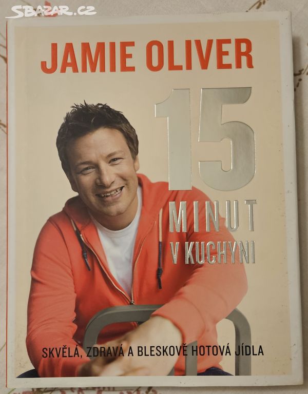 Kuchařka Jamie Oliver - 15 Minut v kuchyni