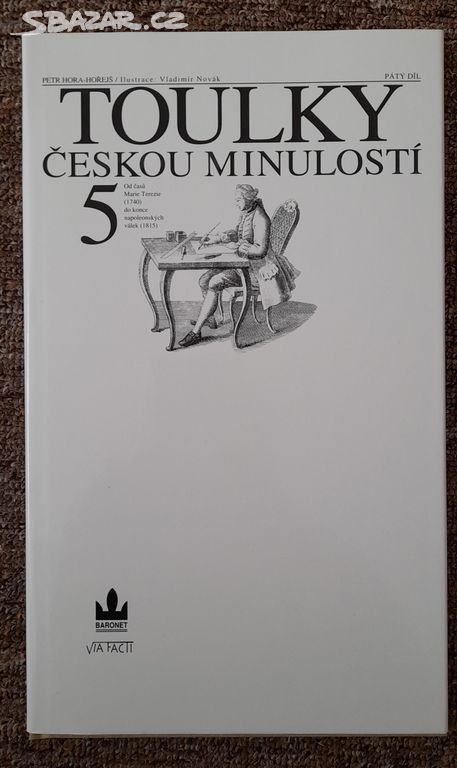 Toulky českou minulostí 5, Petr Hora-Hořejš