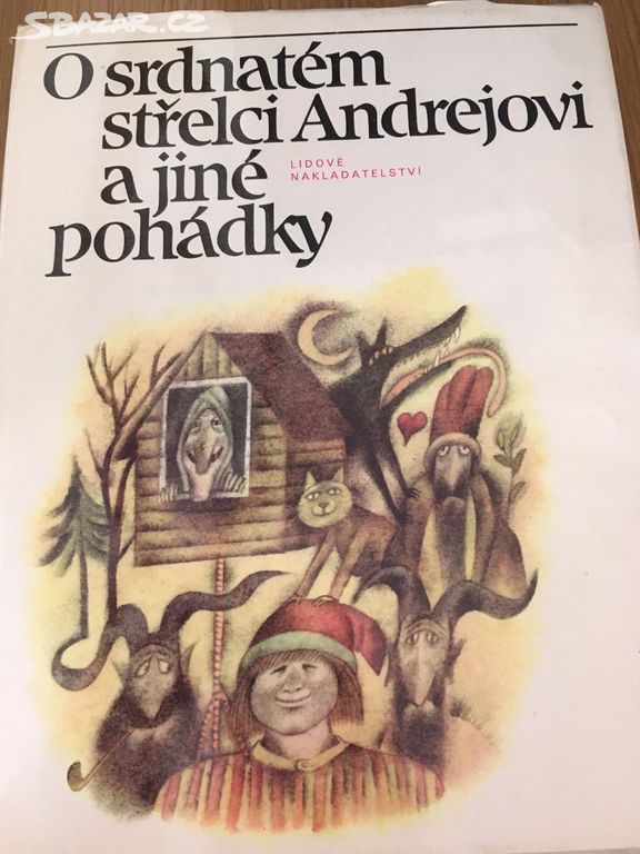 O srdnatém střelci Andrejovi a jiné pohádky