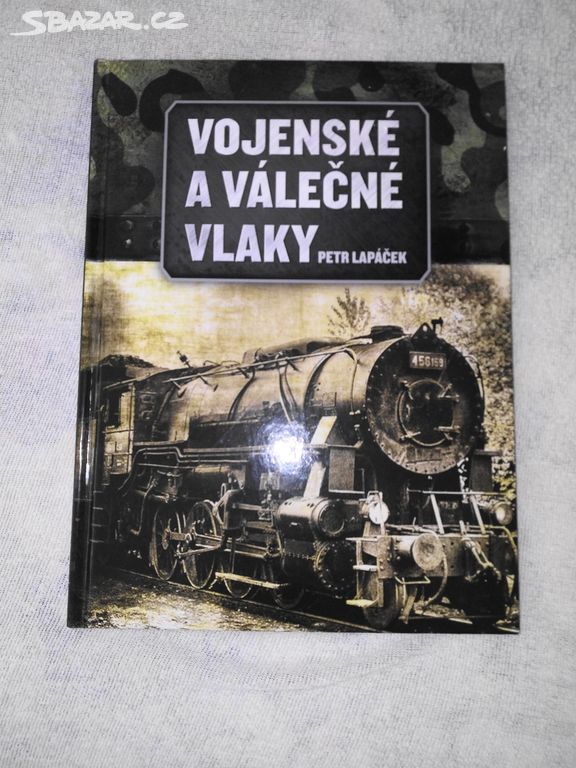 VOJENSKÉ A VÁLEČNÉ VLAKY - KNIHA