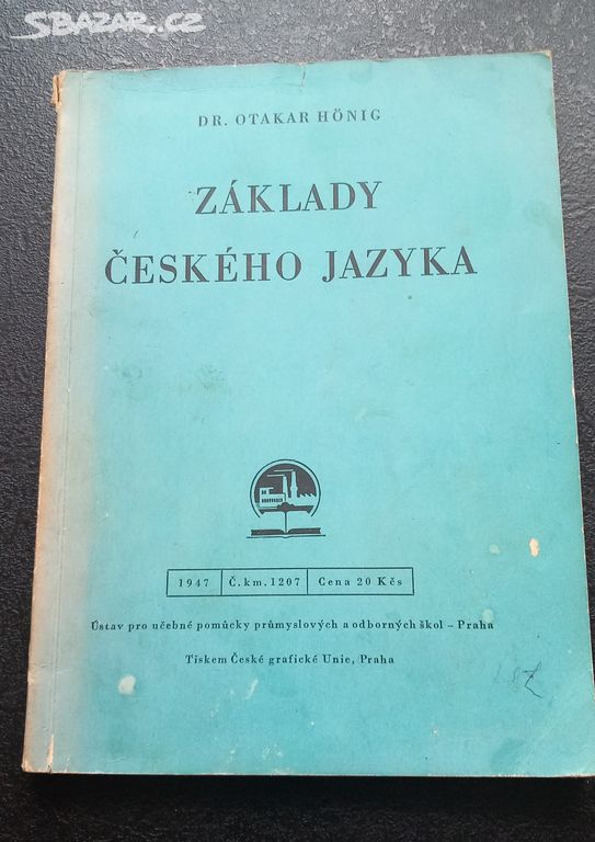 Hönig,O.: Základy českého jazyka,1947