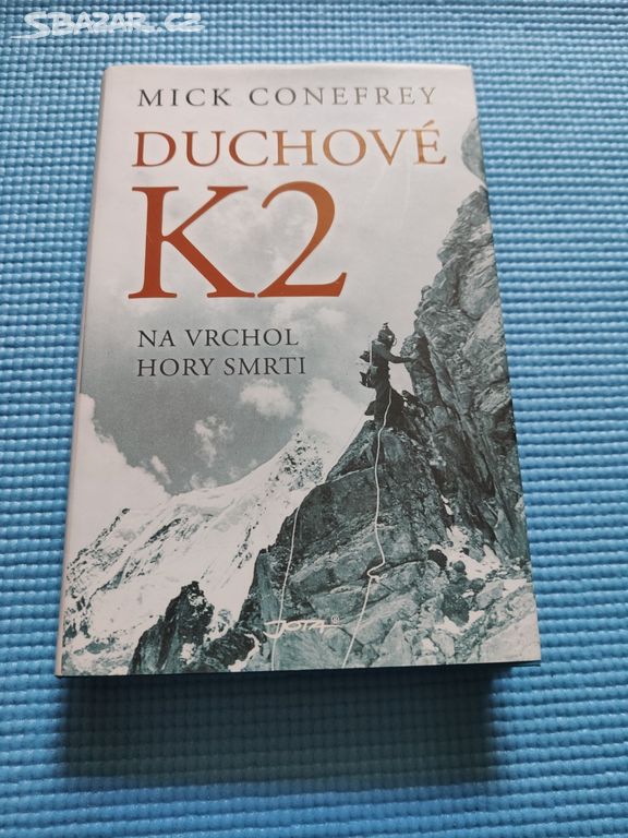 Duchové K2 Mick Conefrey