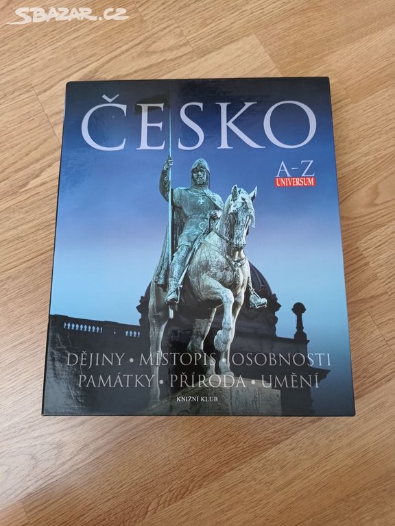 Česko : Dějiny, místopis, osobnosti, památky