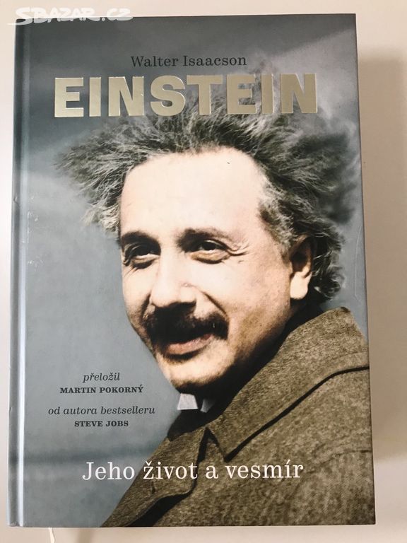 Einstein : Jeho život a vesmír - Walter Isaacson