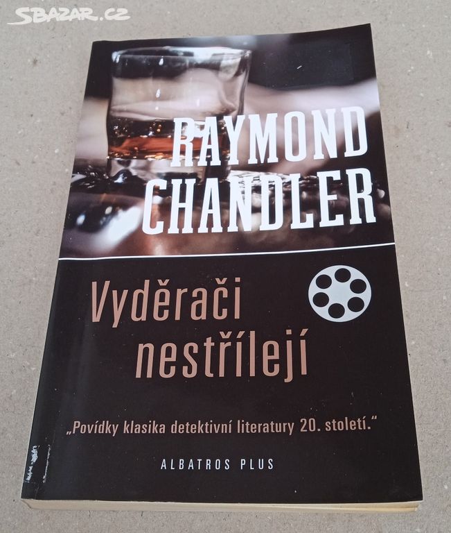 Raymond Chandler: Vyděrači nestřílejí