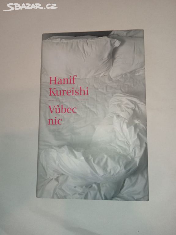 Vůbec nic- Hanif Kureishi