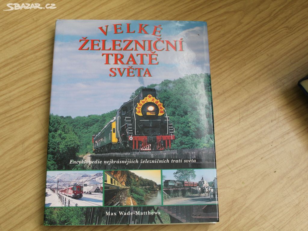 VELKÉ ŽELEZNIČNÍ TRATĚ SVĚTA