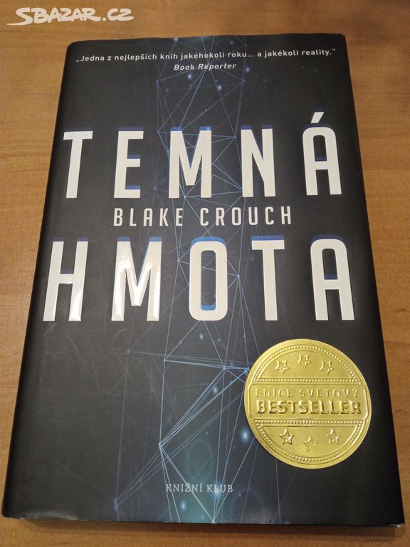 Temná hmota, Blake Crouch, světový bestseller