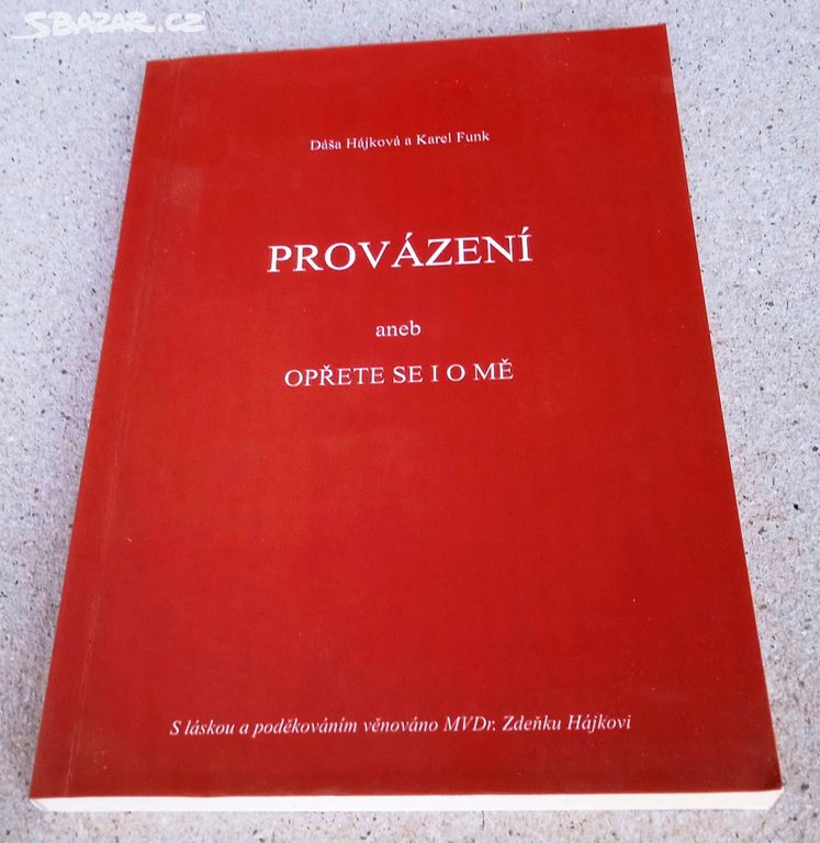 Dáša Hájková a Karel Funk: Provázení, aneb Opřete