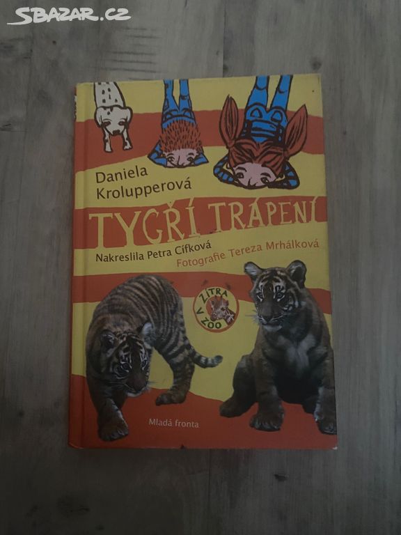 Knížka Tygří trápení, Daniela Krolupperová