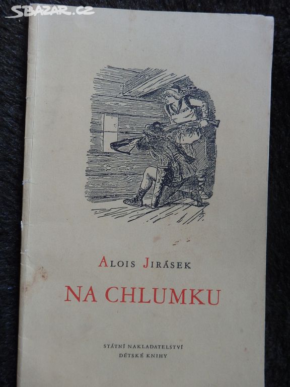 Alois Jirásek - Na Chlumku,