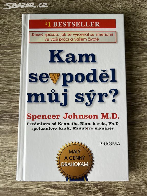 Spencer Johnson - Kam se poděl můj sýr