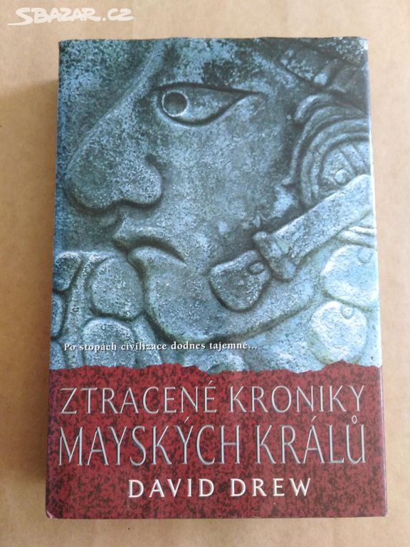 David Drew - Ztracené kroniky mayských králů