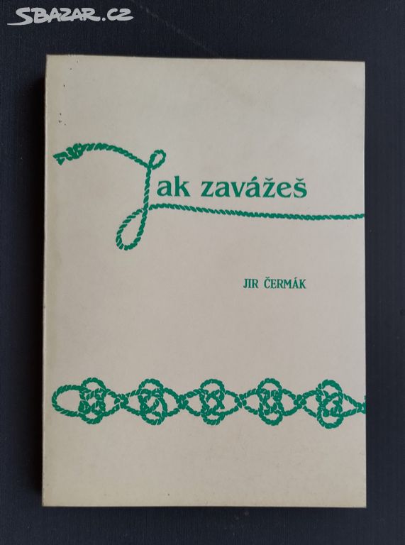 JAK ZAVÁŽEŠ / Jiří Čermák / 1989 /